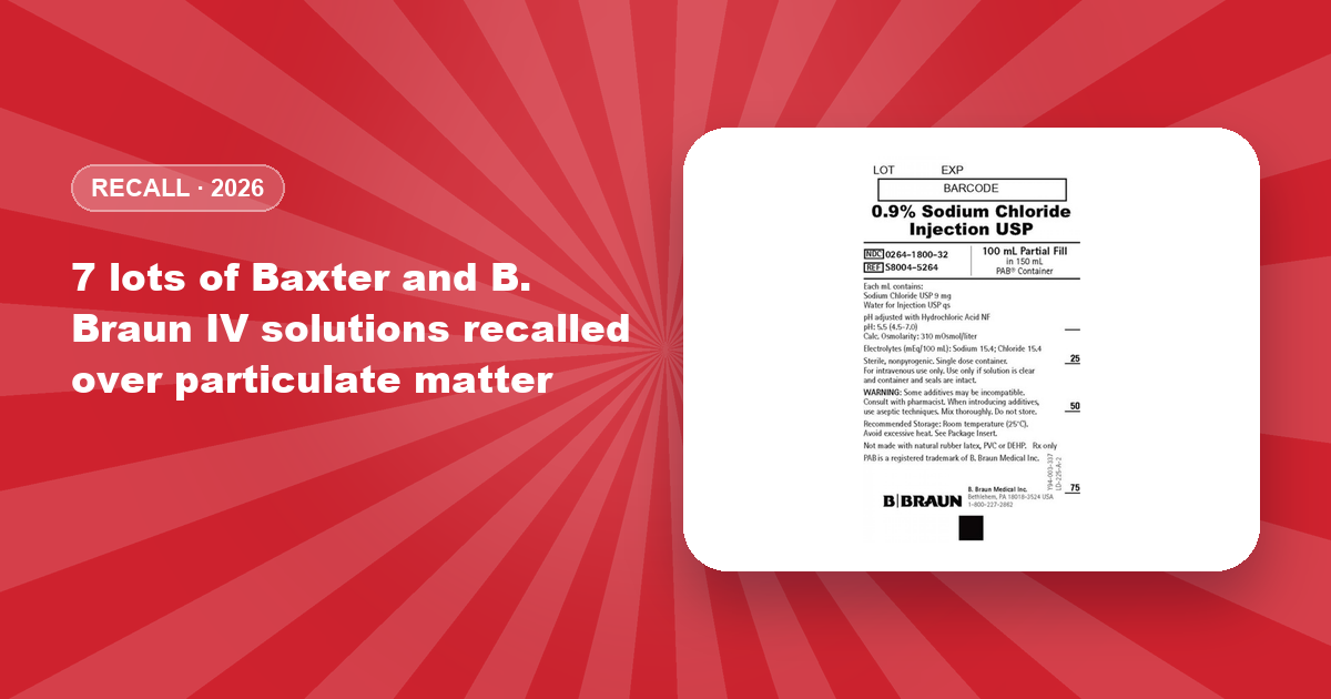 7 lots of Baxter and B. Braun IV solutions recalled over particulate matter