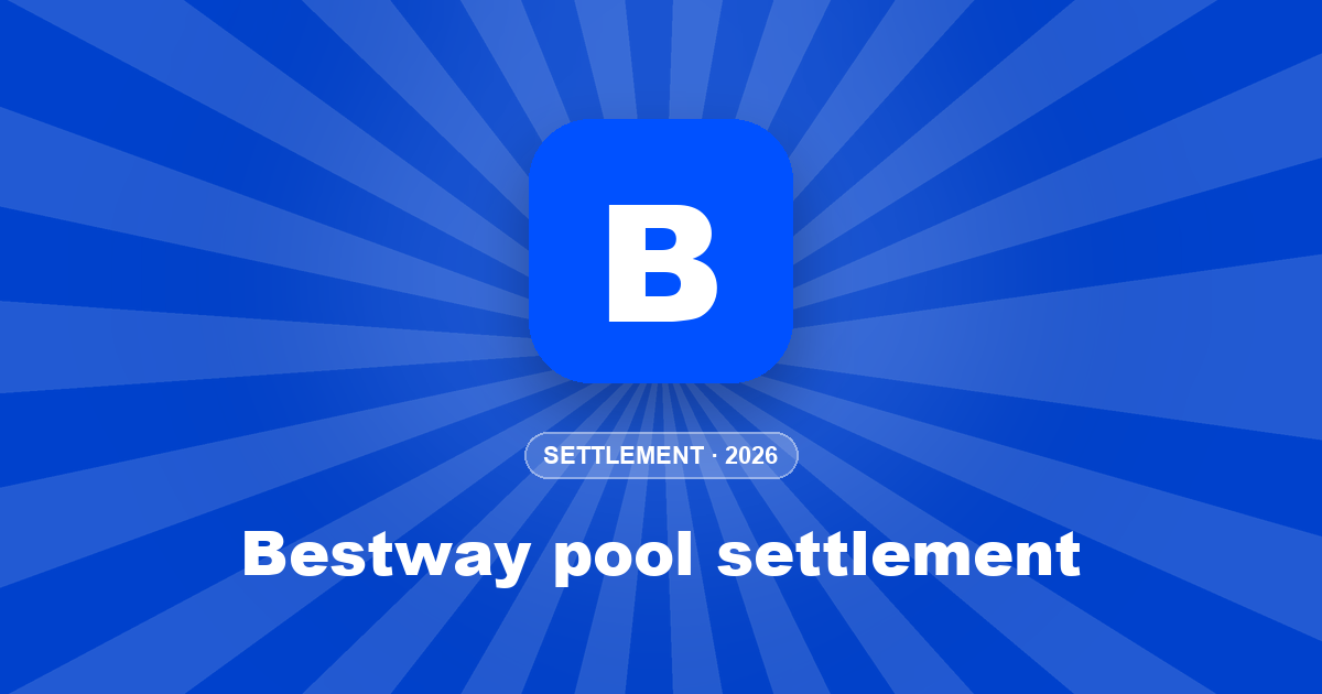 Bestway pool settlement: $40 or 10% back, file by Oct 30