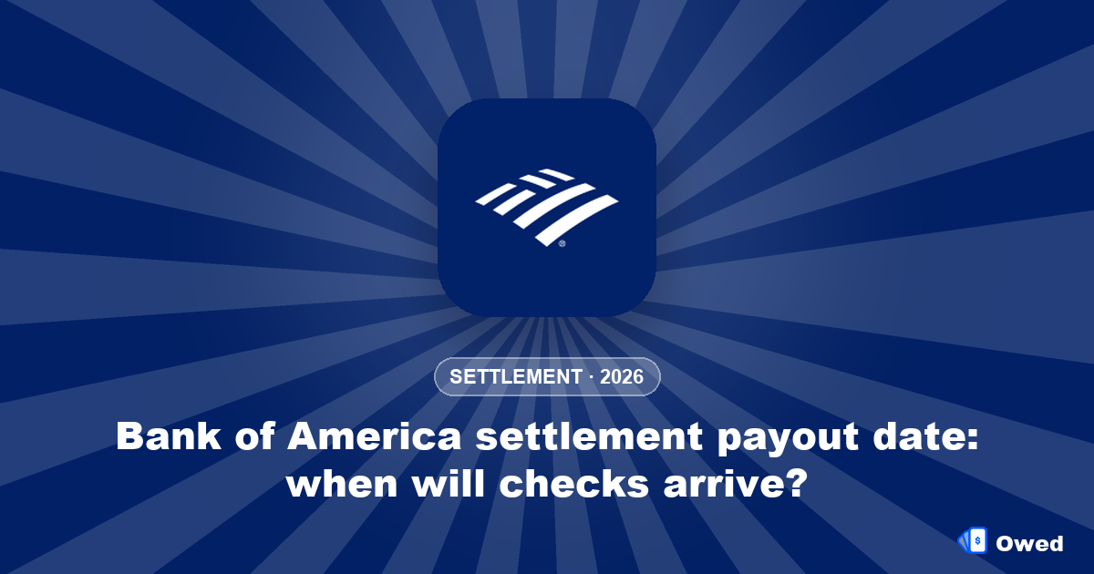 Bank of America settlement payout date: when will checks arrive?