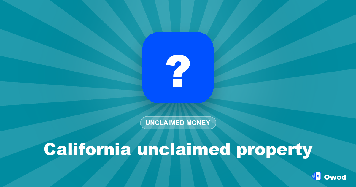California unclaimed property: search and claim your money (2026)