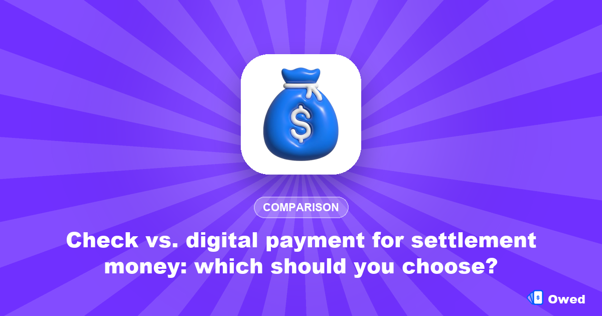 Check vs. digital payment for settlements: which should you choose?