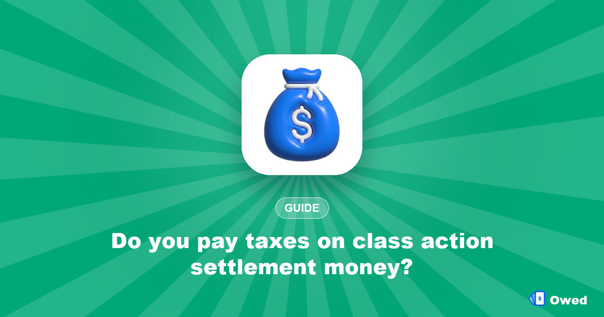 Do you pay taxes on class action settlement money?
