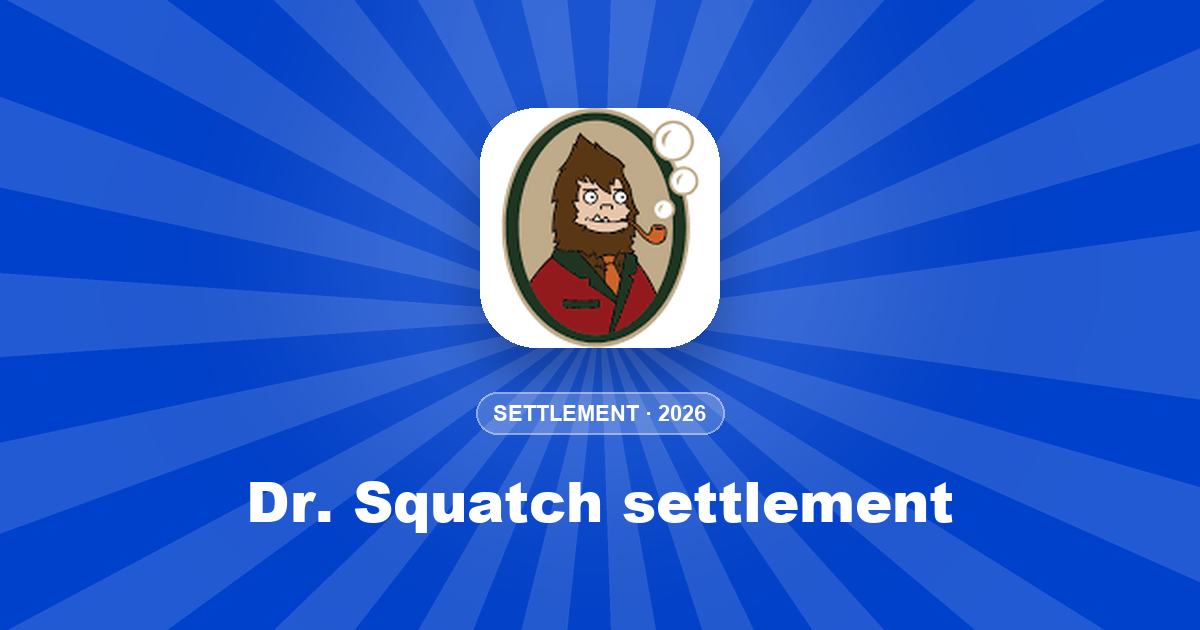 Dr. Squatch settlement: how to claim up to $12.50 per household