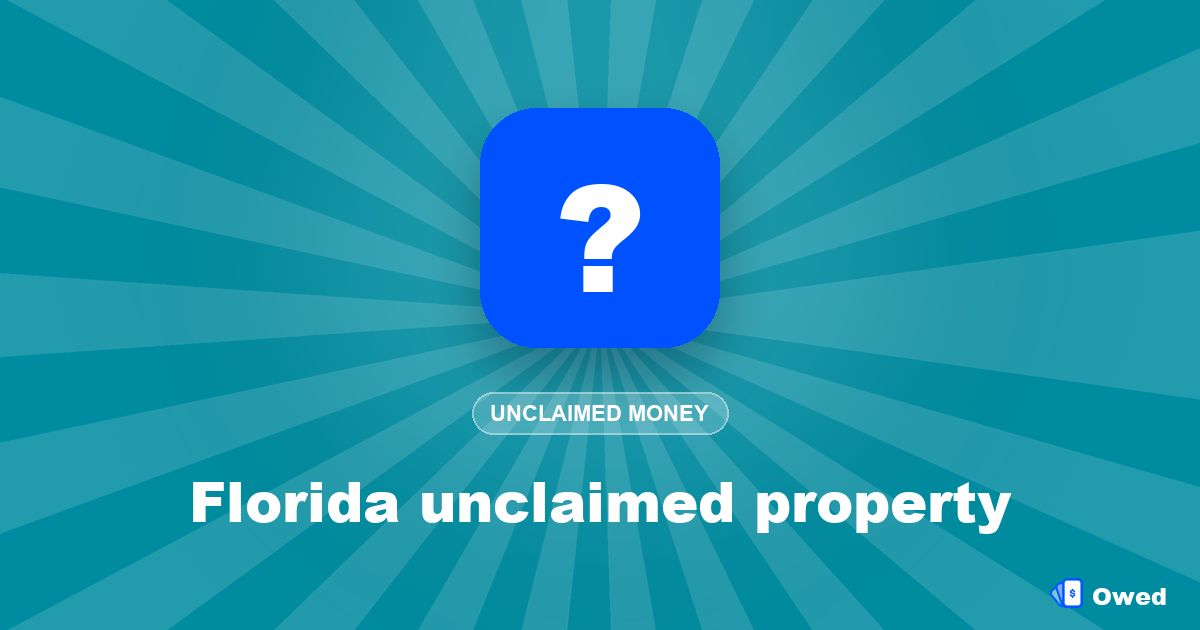 Florida unclaimed property: search and claim your money (2026)