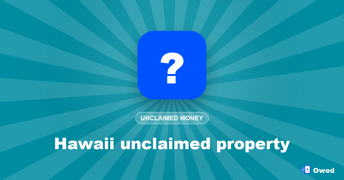 Hawaii unclaimed property: search and claim your money (2026)