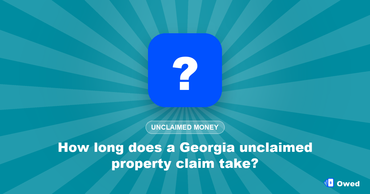 How long does a Georgia unclaimed property claim take?