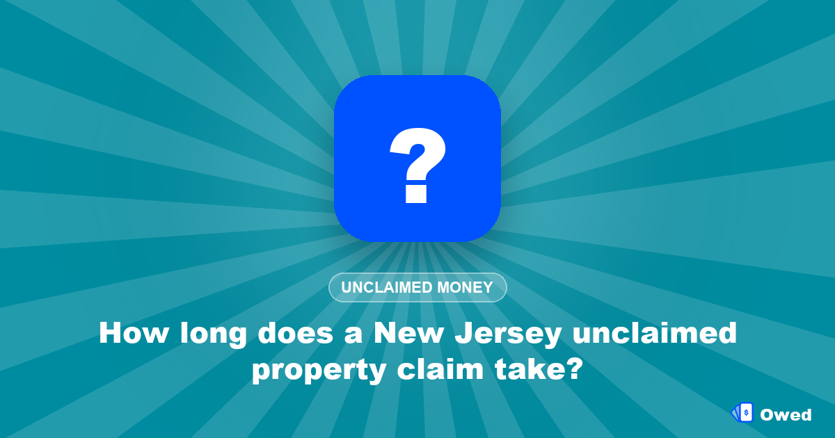 How long does a New Jersey unclaimed property claim take?