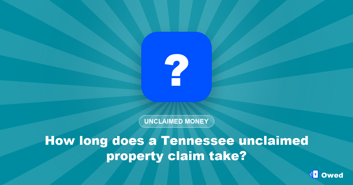 How long does a Tennessee unclaimed property claim take?