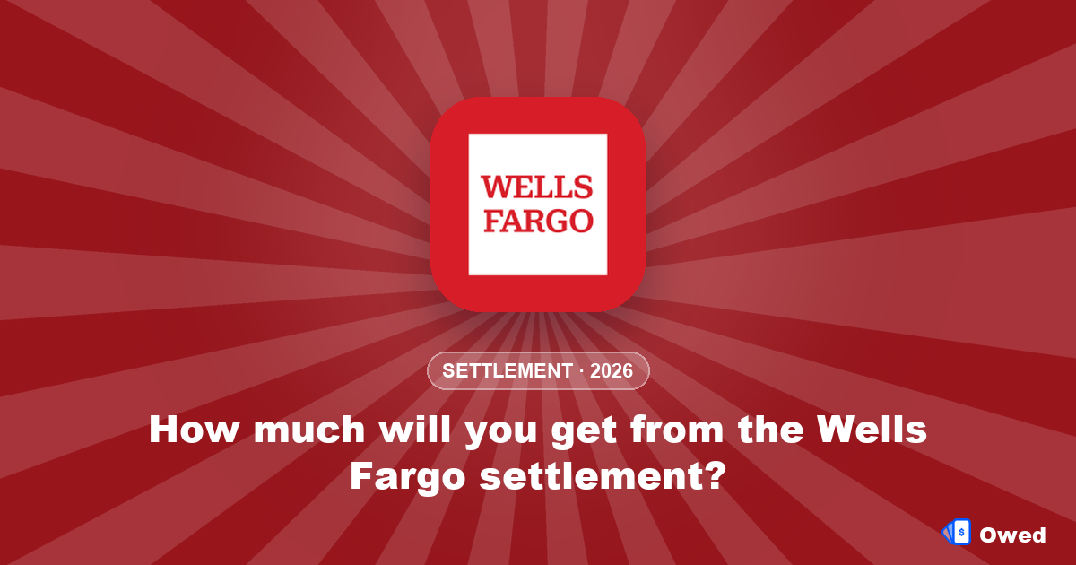 How much will you get from the Wells Fargo settlement?