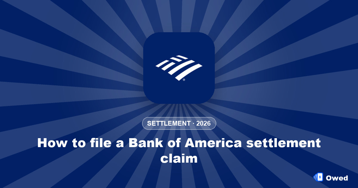 How to file a Bank of America settlement claim (with or without a Claim ID)