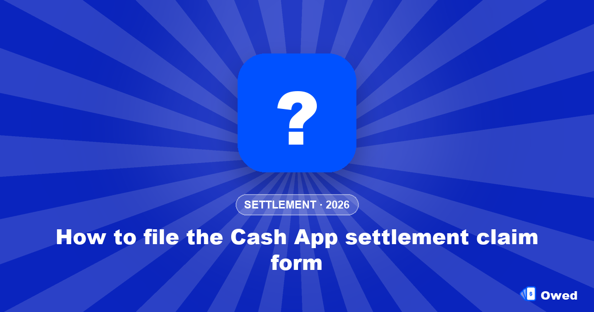 How to file the Cash App settlement claim form