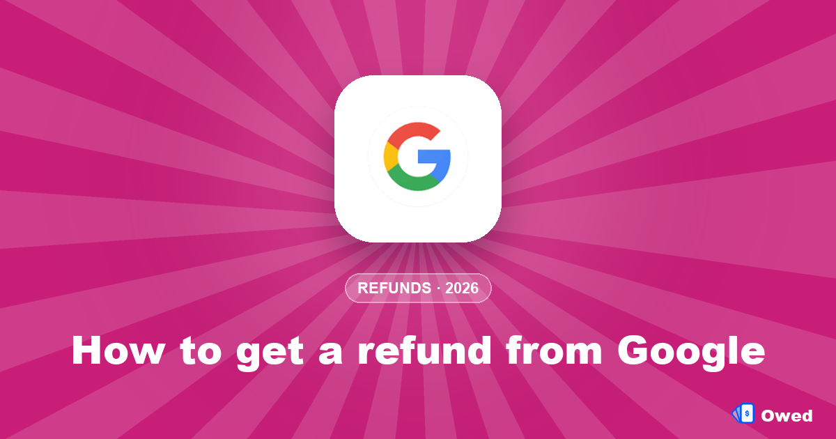 How to get a refund from Google (step-by-step, 2026)