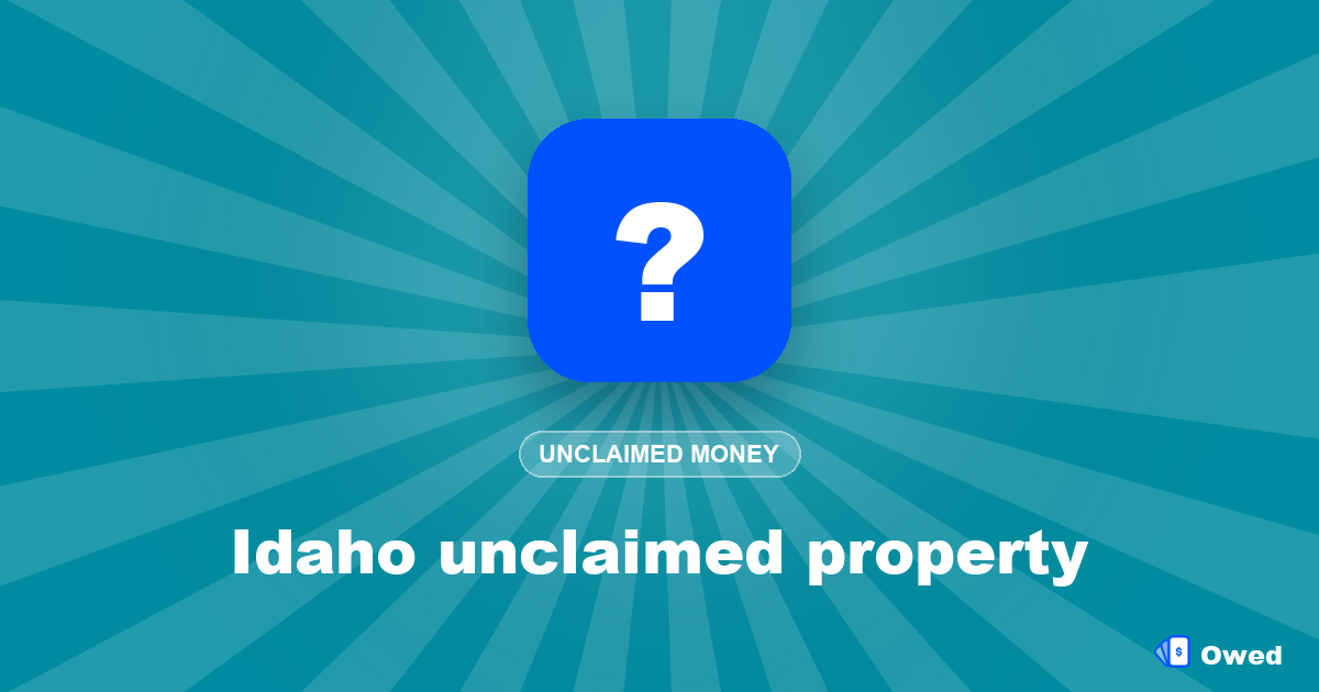 Idaho unclaimed property: how to search and claim (2026)
