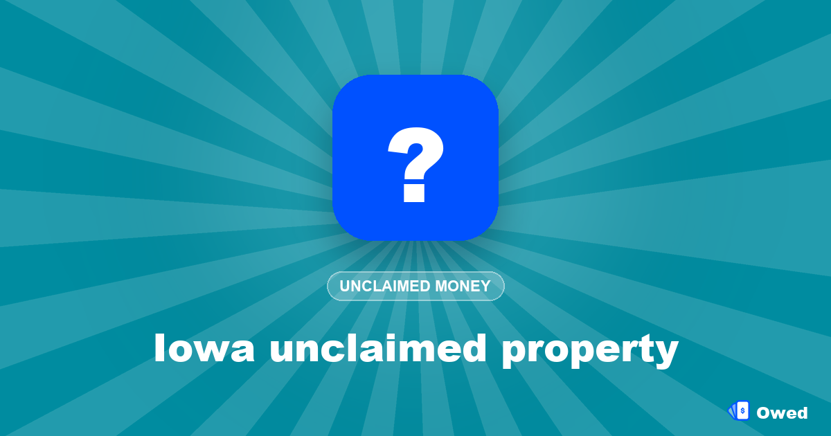 Iowa unclaimed property: how to search and claim your money