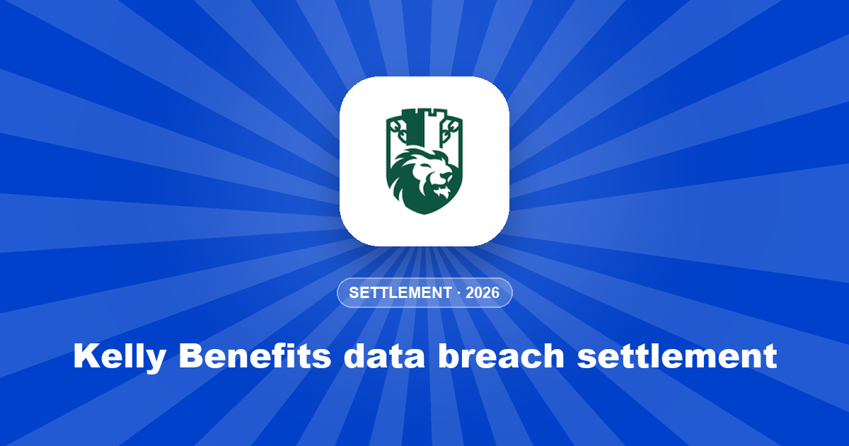 Kelly Benefits data breach settlement: up to $5,000, due Dec 28