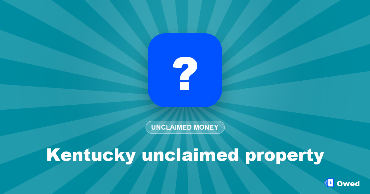 Kentucky unclaimed property: search and claim your money (2026)