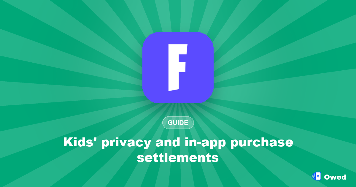 Kids' privacy and in-app purchase refund settlements: a parent's guide