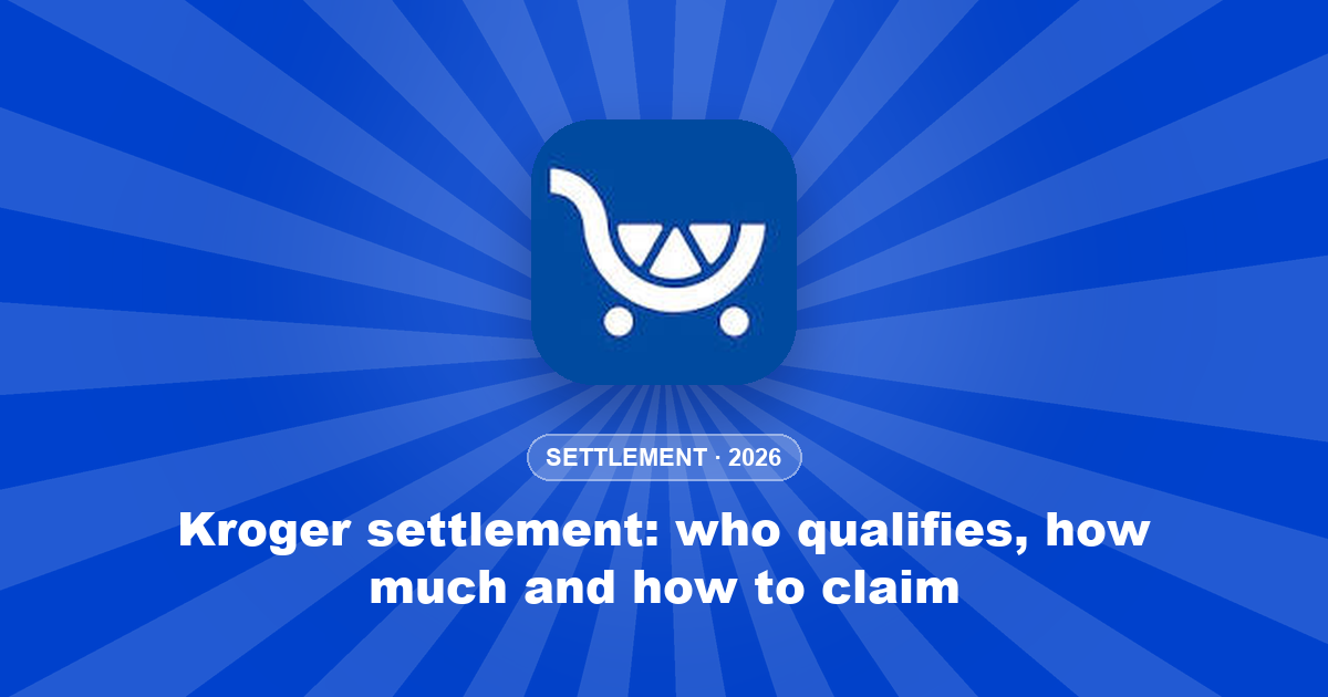 Kroger settlement: who qualifies, how much and how to claim