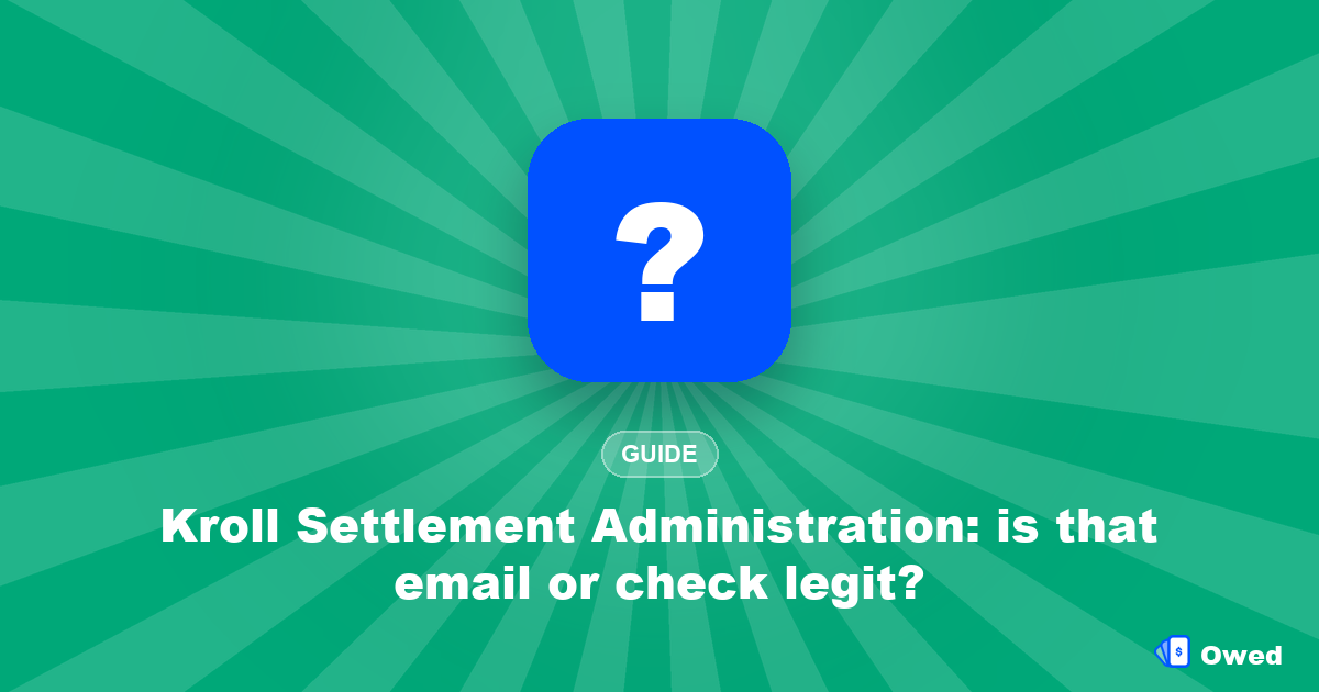 Kroll Settlement Administration: is that email or check legit?