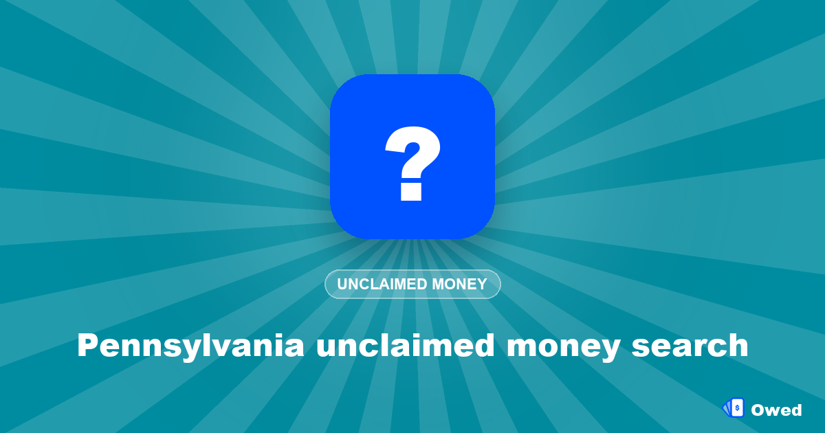 Pennsylvania unclaimed money search: step-by-step (free)