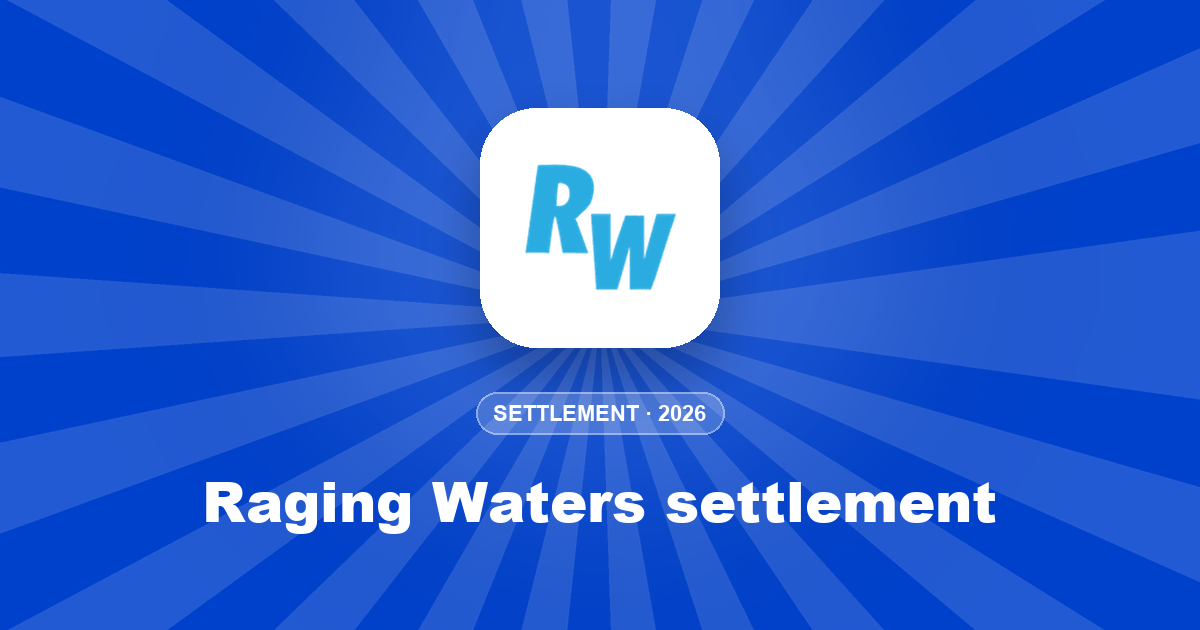 Raging Waters settlement: claim a share of $850,000 by Nov 24