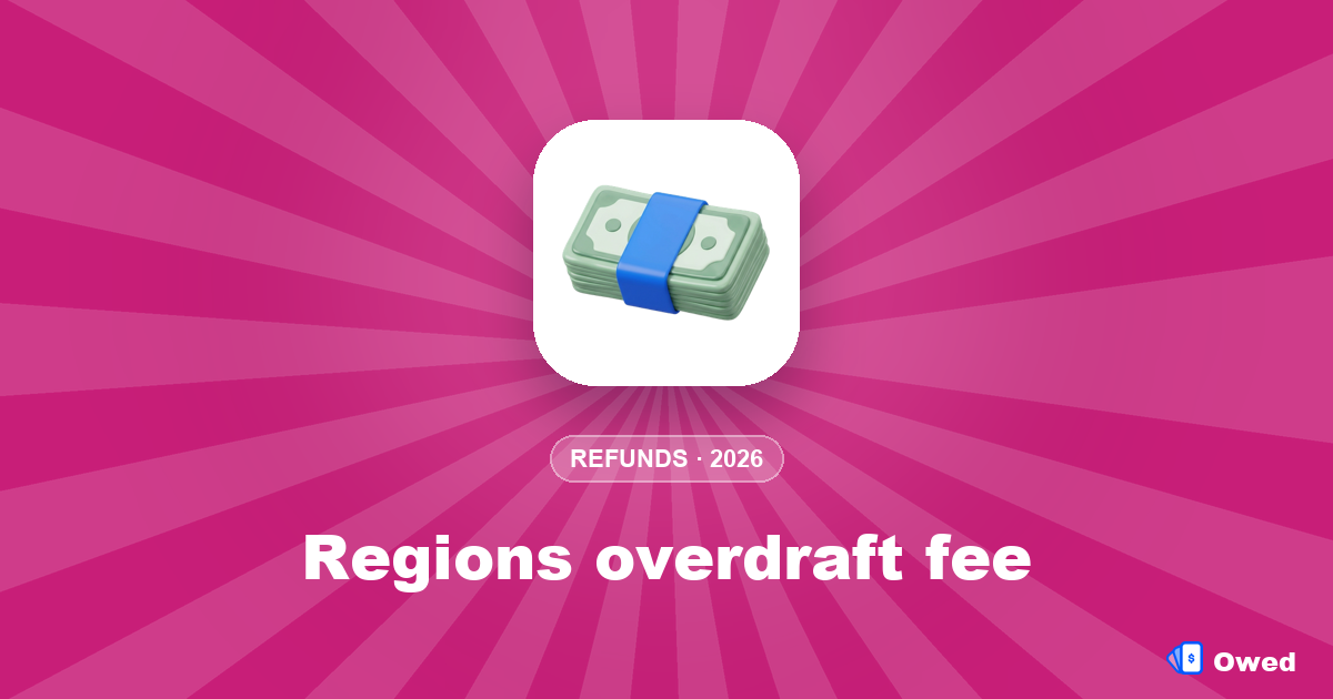 Regions overdraft fee: how to claim a refund (2026)