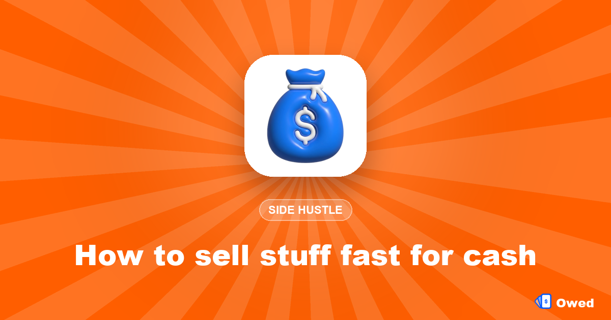 How to sell stuff fast for cash: what sells, where, and pricing