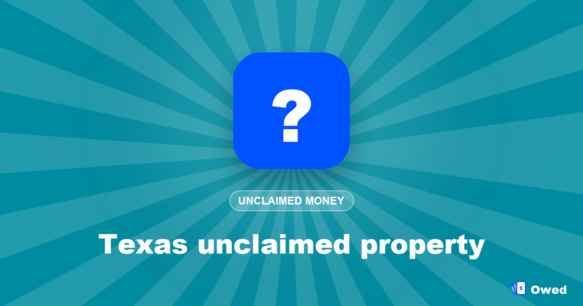 Texas unclaimed property: how to search and claim your money