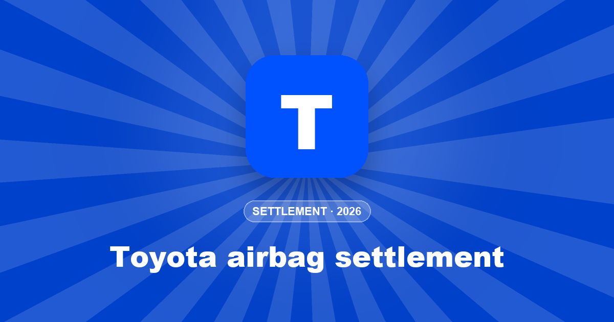 Toyota airbag settlement: who qualifies and how to claim up to $250
