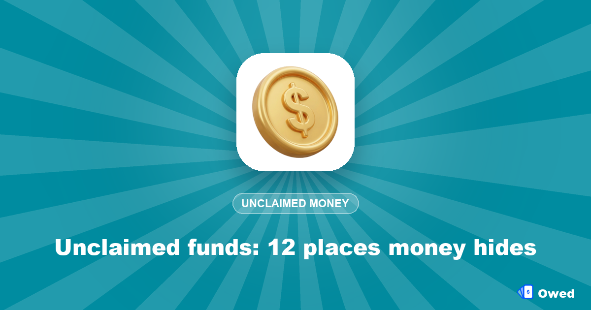 Unclaimed funds: 12 places money hides (and how to claim each)