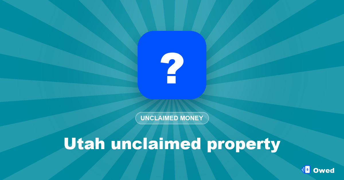Utah unclaimed property: how to search and claim (2026)