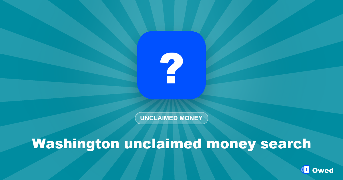 Washington unclaimed money search: step-by-step (free)