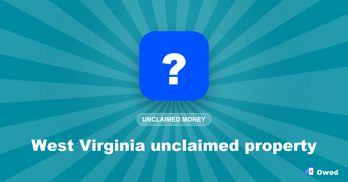 West Virginia unclaimed property: how to search and claim (2026)